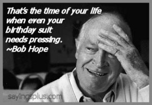Bob Hope Quotes on Age and Ageing