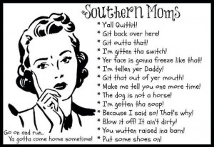 Southern Moms!!!!!