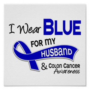 Wear Blue For My Husband 42 Colon Cancer Posters