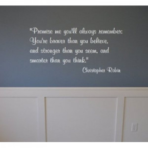 Christopher Robin Quote Promise me you\'ll always remember ...