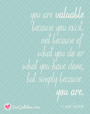 You are valuable - quote by Max Lucado