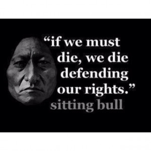 Sitting Bull ...defending it from those that stole it from you..SO sad ...
