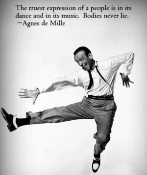 Great inspirational dance quote from Agnes de Mille