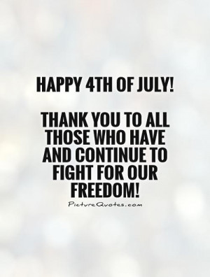 Thank You Quotes Freedom Quotes 4th Of July Quotes Fight Quotes