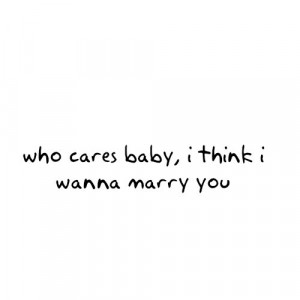 ... , bruno mars, care, cute, love, married, marry, quote, quotes, text