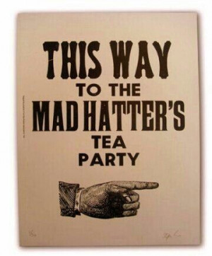 This way to the Mad Hatter's tea party