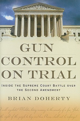 ... the Supreme Court Battle Over the Second Amendment” as Want to Read