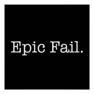 Epic Fail Quote - Fail. Slang Quotes Poster
