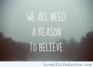 We all need a reason to believe