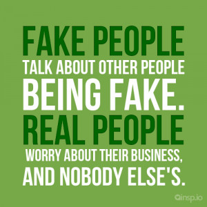 ... people being fake source http quoteko com quotes about fake people