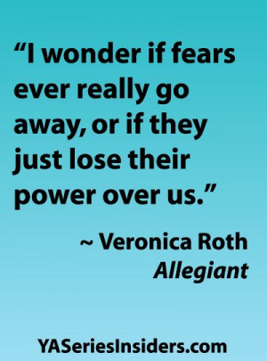 Great quote about fear from Veronica Roth. #Divergent