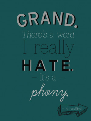 Holden Caulfield's ''Phony'' Quote by goodnaturedone