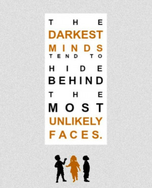 live by this. The Darkest Minds