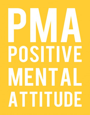 Positive Mental Attitude Quotes And Sayings