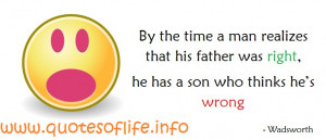 By-the-time-a-man-realizes-that-his-father-was-right-he-has-a-son-who ...