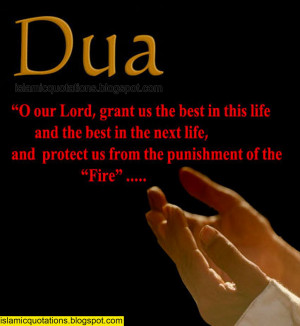 Dua “O our Lord,grant us the best in this life and the best in the ...