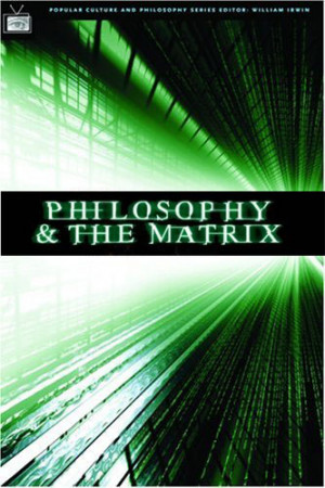 Philosophy and the Matrix: Return to the Source (Documentary Film ...