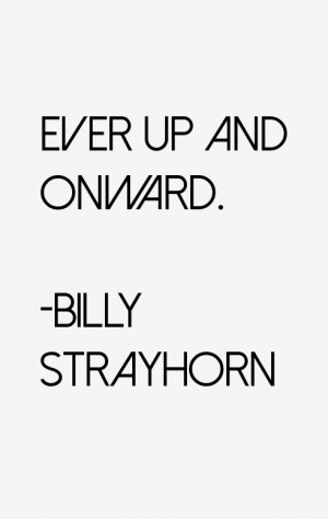 Billy Strayhorn Quotes amp Sayings