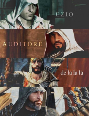 Ezio Auditore de la la la (Ezio Auditore da Firenze)
