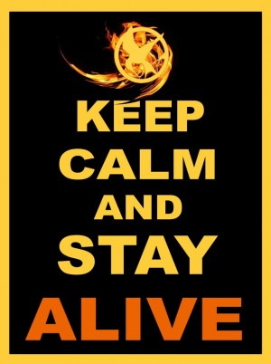 Hunger Games Keep Calm Hunger games advice: 