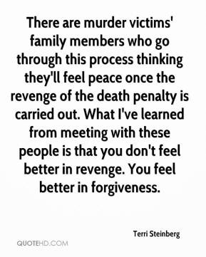 thinking they'll feel peace once the revenge of the death penalty ...