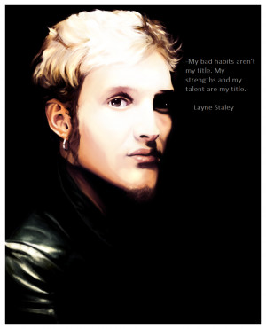 . -Layne Staley- motivational inspirational love life quotes sayings ...