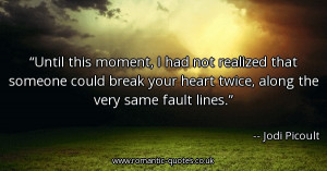 -this-moment-i-had-not-realized-that-someone-could-break-your-heart ...