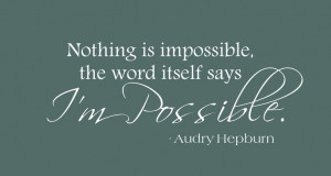 Nothing is impossible....