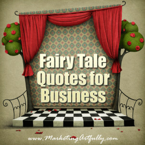 Fairy Tale Quotes For Business