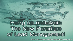 Hurry up and wait - The new paradigm of Lead Management; you must ...