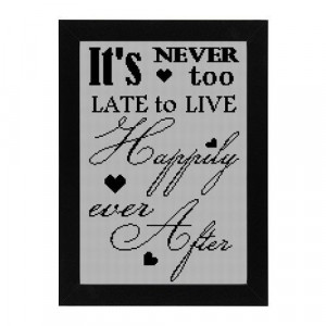 It's never too late to live happily ever after - cross stitch pattern ...