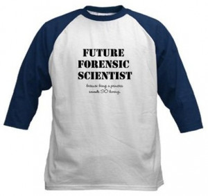 forensic scientist t shirt t shirt reads future forensic scientist ...