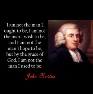 am not the man I ought to be, I am not the man I wish to be, and I ...