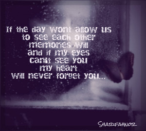 ... allow us to see each other memories will and if my eyes can t see you