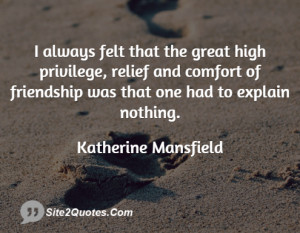 always felt that the great high privilege, relief and comfort of ...