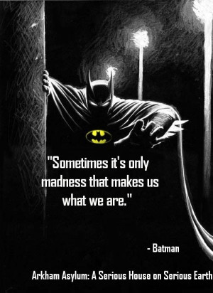 Batman quote.