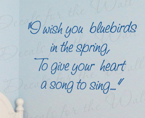 Wish You Bluebirds Spring Give Your Heart Song Sing Inspirational ...
