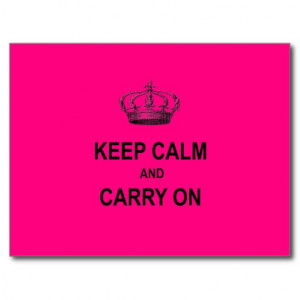 Hot Pink Keep Calm and Carry On Quote w Crown Postcards