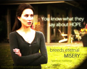 pretty little liars spencer hastings quotes