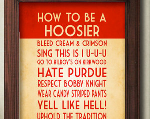 ... Quote Poster Sign, Hoosier Decor, IU Art Print, Indiana Art, Indiana