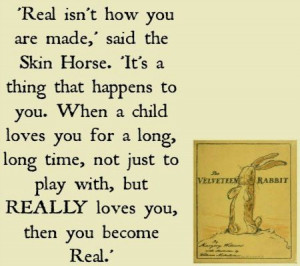 the velveteen rabbit quotes real loved - Google Search | ART IDEAS