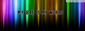 my__bae__is_my_world-100623.jpg?i