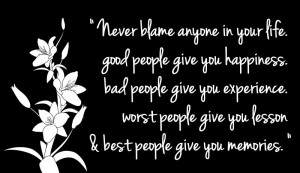 ... Quotes, Words, Sayings, Messages and Thoughts - Never blame anyone in