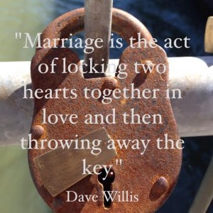 Dave Willis Marriage Quotes
