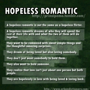 Hopeless romantic with YOU...