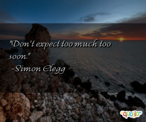 Don't expect too much too soon.