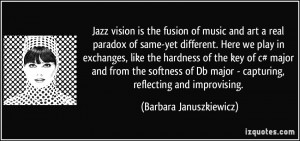 More Barbara Januszkiewicz Quotes