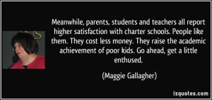 ... of poor kids. Go ahead, get a little enthused. - Maggie Gallagher