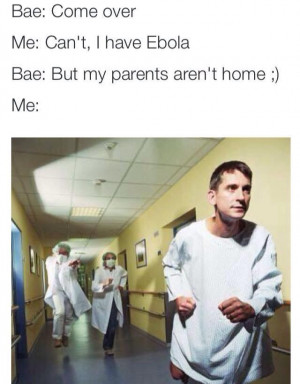 BAE Meme When Has Ebola
