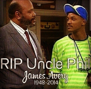 RIP Uncle Phil ...